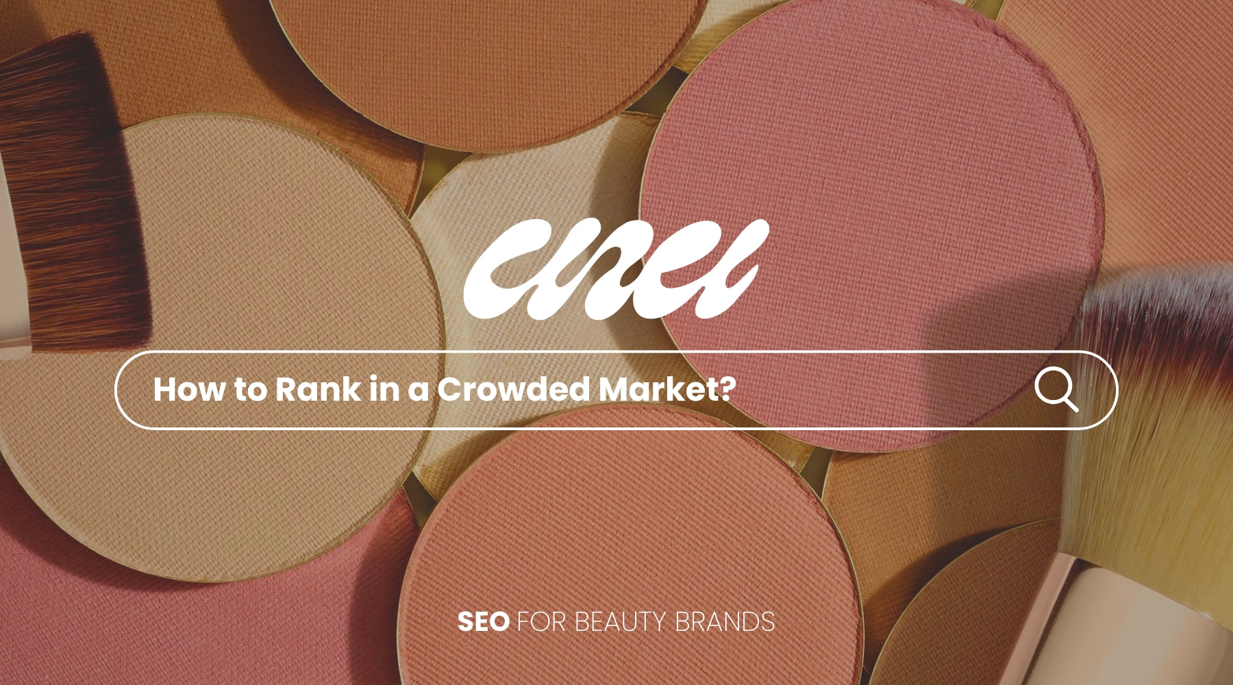 SEO for Beauty Brands: How to Rank in a Crowded Market