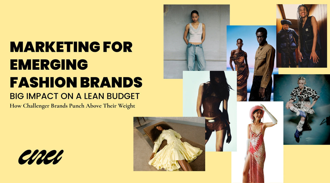 Marketing for Emerging Fashion Brands: Big Impact on a Lean Budget"- How Challenger Brands Punch Above Their Weight
